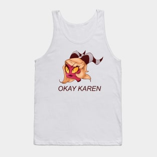 Okay Karen - Moxie in Drag - Helluva Boss Moxxie Imp Karen gray Tank Top